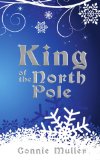 King of the North Pole 2008 9781434387288 Front Cover