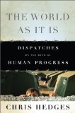 World As It Is Dispatches on the Myth of Human Progress cover art