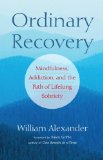 Ordinary Recovery Mindfulness, Addiction, and the Path of Lifelong Sobriety cover art