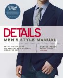 Details Men's Style Manual The Ultimate Guide for Making Your Clothes Work for You 2007 9781592403288 Front Cover