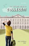 So, You Are Going to College?!  cover art