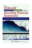 EDGAR Online Guide for Decoding Financial Statements Tips, Tools, and Techniques for Becoming a Savvy Investor