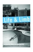 Life and Limb Skateboarders Write from the Deep End 2004 9781932360288 Front Cover