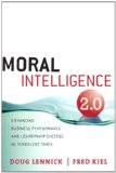 Moral Intelligence 2. 0 Enhancing Business Performance and Leadership Success in Turbulent Times cover art