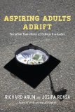 Aspiring Adults Adrift Tentative Transitions of College Graduates  9780226197289 Front Cover