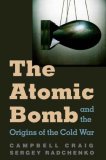 Atomic Bomb and the Origins of the Cold War  cover art