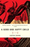 Good and Happy Child A Novel cover art