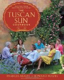 Tuscan Sun Cookbook Recipes from Our Italian Kitchen