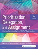 Prioritization, Delegation, and Assignment Practice Exercises for the NCLEX Examination cover art
