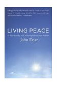 Living Peace A Spirituality of Contemplation and Action 2004 9780385498289 Front Cover