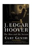 J. Edgar Hoover The Man and the Secrets cover art
