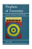 Prophets of Extremity Nietzsche, Heidegger, Foucault, Derrida cover art