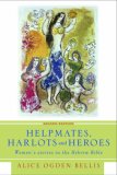 Helpmates, Harlots, and Heroes Women's Stories in the Hebrew Bible cover art