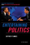 Entertaining Politics Satiric Television and Political Engagement cover art