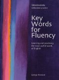 Key Words for Fluency Intermediate Learning and Practising the Most Useful Words of English 2005 9780759396289 Front Cover