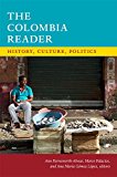 Colombia Reader History, Culture, Politics  9780822362289 Front Cover