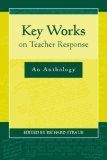 Key Works on Teacher Response An Anthology