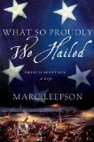 What So Proudly We Hailed Francis Scott Key, a Life  9781137278289 Front Cover
