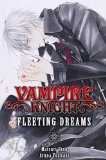 Vampire Knight: Fleeting Dreams  9781421577289 Front Cover