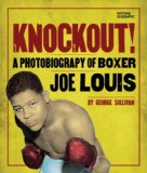 Knockout! A Photobiography of Boxer Joe Louis 2008 9781426303289 Front Cover