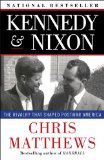 Kennedy and Nixon The Rivalry That Shaped Postwar America cover art