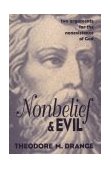 Nonbelief and Evil Two Arguments for the Nonexistence of God 1998 9781573922289 Front Cover