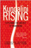 Kundalini Rising Exploring the Energy of Awakening  9781591797289 Front Cover