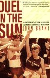 Duel in the Sun Alberto Salazar, Dick Beardsley, and America's Greatest Marathon  9781594866289 Front Cover