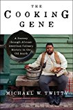 Cooking Gene A Journey Through African American Culinary History in the Old South  9780062379290 Front Cover