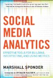 Social Media Analytics Effective Tools for Building, Intrepreting, and Using Metrics  9780071768290 Front Cover