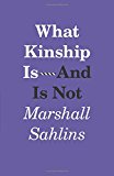 What Kinship Is-And Is Not  cover art