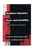 Nonlinear Dynamics, Chaos, and Instability Statistical Theory and Economic Evidence 1991 9780262023290 Front Cover