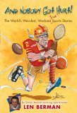 And Nobody Got Hurt! The World's Weirdest, Wackiest True Sports Stories 2005 9780316010290 Front Cover