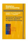 Numerical Bayesian Methods Applied to Signal Processing 1996 9780387946290 Front Cover