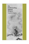 On Understanding Japanese Religion  9780691102290 Front Cover