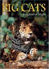 Big Cats Kingdom of Might 1996 9780896583290 Front Cover