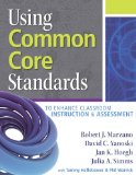 Using Common Core Standards to Enhance Classroom Instruction and Assessment  cover art