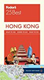 Fodor's Hong Kong 25 Best With a Side Trip to Macau 2015 9781101879290 Front Cover