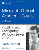 70-410 Installing and Configuring Windows Server 2012 R2 Lab Manual  cover art