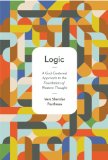 Logic A God-Centered Approach to the Foundation of Western Thought  9781433532290 Front Cover