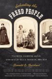 Schooling the Freed People Teaching, Learning, and the Struggle for Black Freedom, 1861-1876