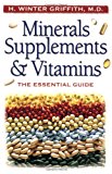Minerals, Supplements, &amp; Vitamins The Essential Guide 2000 9781555612290 Front Cover