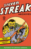 Silver Streak Archives 2012 9781595829290 Front Cover