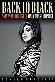 Back to Black Amy Winehouse's Only Masterpiece  9781617136290 Front Cover