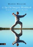 Tai Chi Imagery Workbook Spirit, Intent, and Motion 2010 9781848190290 Front Cover