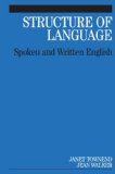 Structure of Language Spoken and Written English 2006 9781861564290 Front Cover