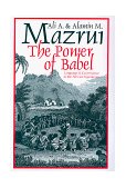 Power of Babel Language and Governance in the African Experience 1998 9780226514291 Front Cover