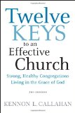 Twelve Keys to an Effective Church Strong, Healthy Congregations Living in the Grace of God cover art