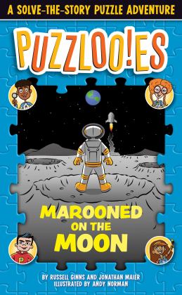 Puzzlooies! Marooned on the Moon A Solve-The-Story Puzzle Adventure  9780593450291 Front Cover
