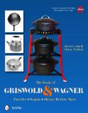 Book of Griswold and Wagner Favorite * Wapak * Sidney Hollow Ware 5th 2011 9780764337291 Front Cover